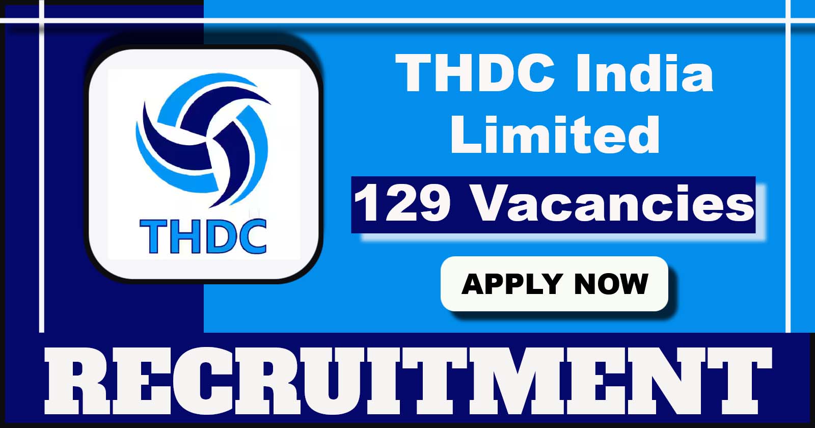 THDC India Limited Recruitment 2025 Notification, 129 Engineer and Executive Posts