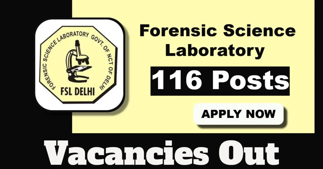Delhi FSL Invites Applications for 116 Junior Scientific Officer Posts, Apply by April 24