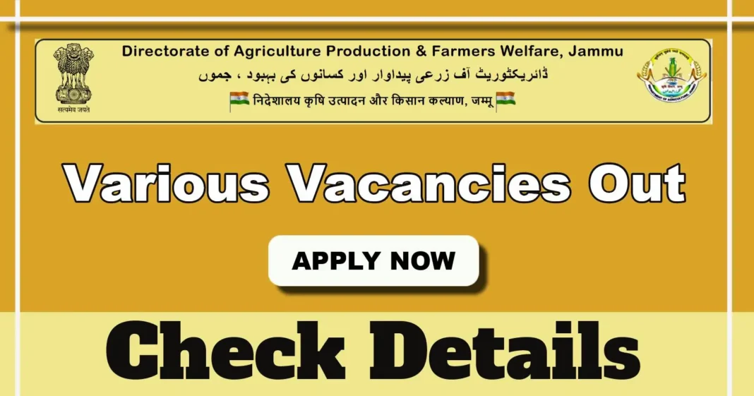 Directorate of Agriculture Production & Farmers Welfare Notification 2025 Out for Procurement Officer, Finance Officer, and Other Posts