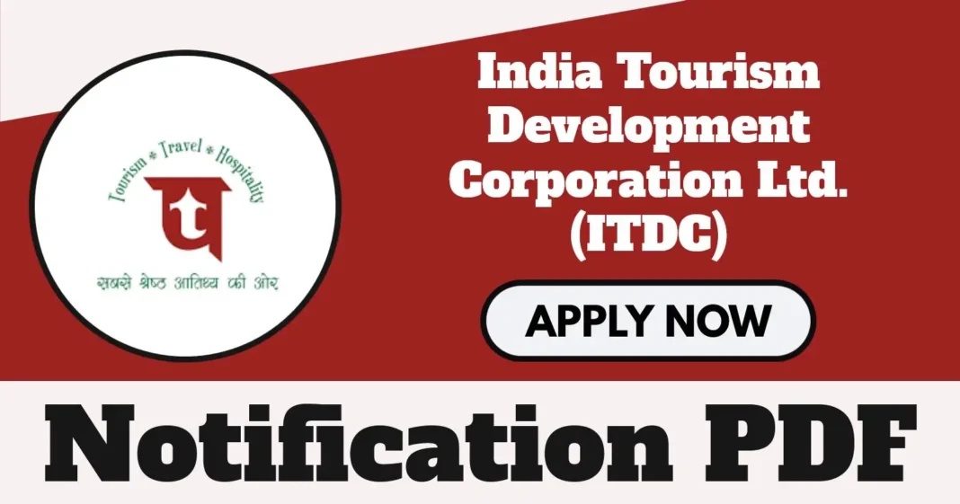 ITDC Assistant Vacancies 2025 Notification Out for Jr. Assistant & Counter Assistant Posts – Apply by 30 April