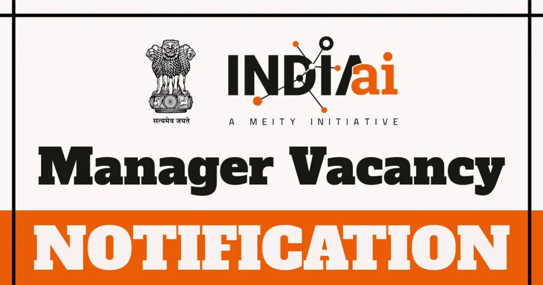 India AI Division Notification Out for Manager – Startups Post 2025 – Apply by 18 April