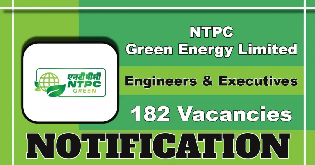 NTPC Green Energy Limited Engineer 2025 – Apply Online from 11 April for 182 Posts