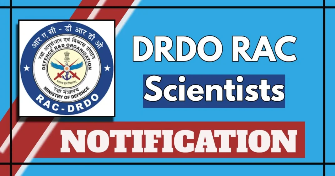 DRDO RAC Notification Out for Scientist F, E, D, C Posts – Apply Online by 9 May