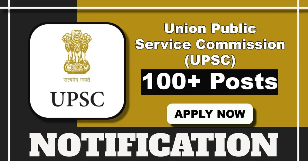 UPSC 2025 Notification Out for 111 Posts including Assistant Engineer, System Analyst, and APP – Apply by 1 May