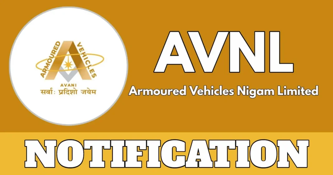 AVNL Opens Applications for Manager, Senior Manager and Other Posts - Various Vacancies Announced