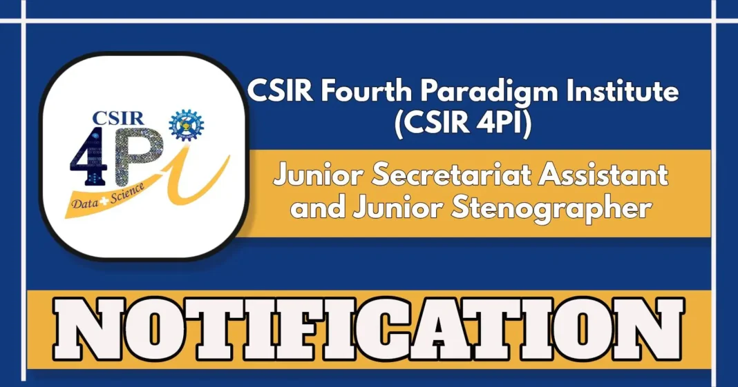 CSIR 4PI Invites Applications for Junior Secretariat Assistant and Junior Stenographer Posts