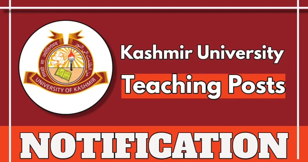 Kashmir University Teaching Posts, Check Vacancies, Apply Link Here