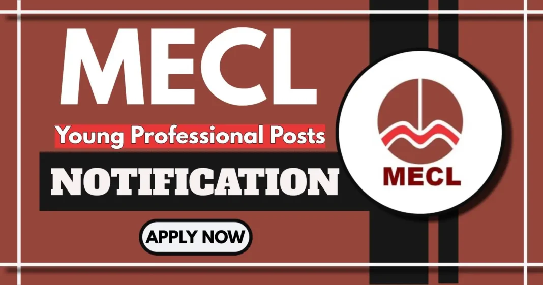 MECL releases 27 Young Professional Posts in Various areas, Check Details Now
