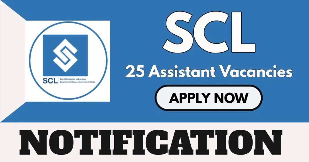 Semi-Conductor Laboratory Announces 25 Assistant Vacancies, Last Date May 26