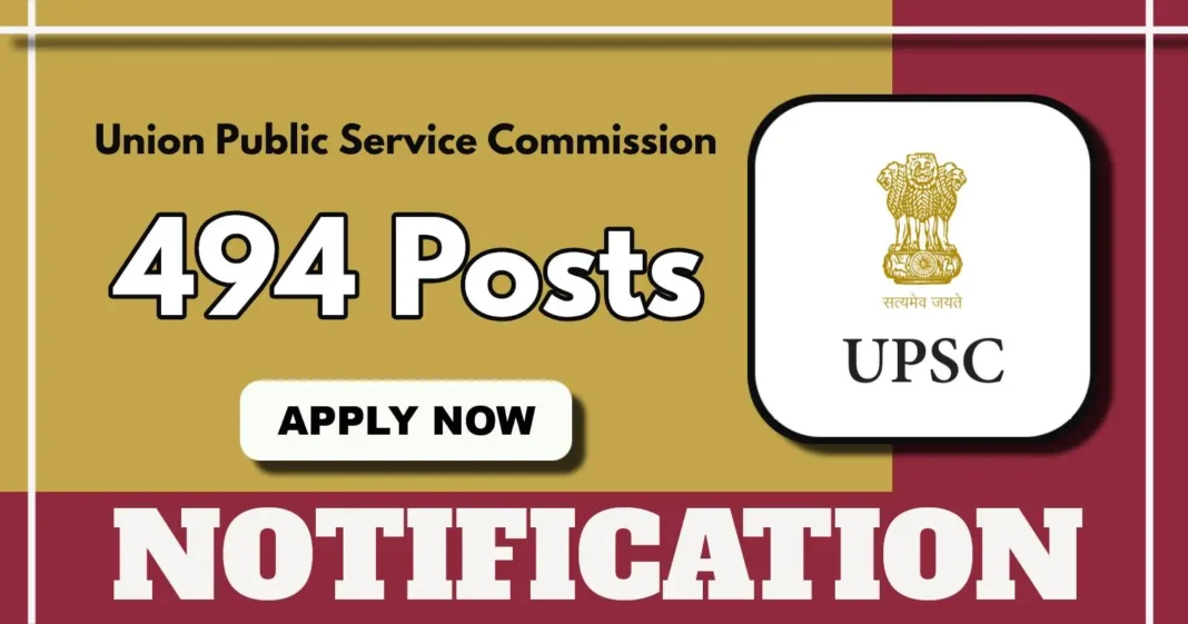 UPSC Announces 494 Officer and Specialist Vacancies Across India, Apply by 12 June