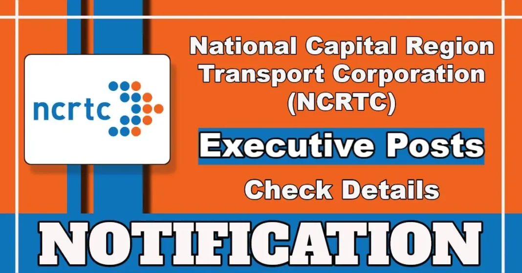 NCRTC Notification 2025 Out for Executive Posts – Online Form Open for 8 Vacancies