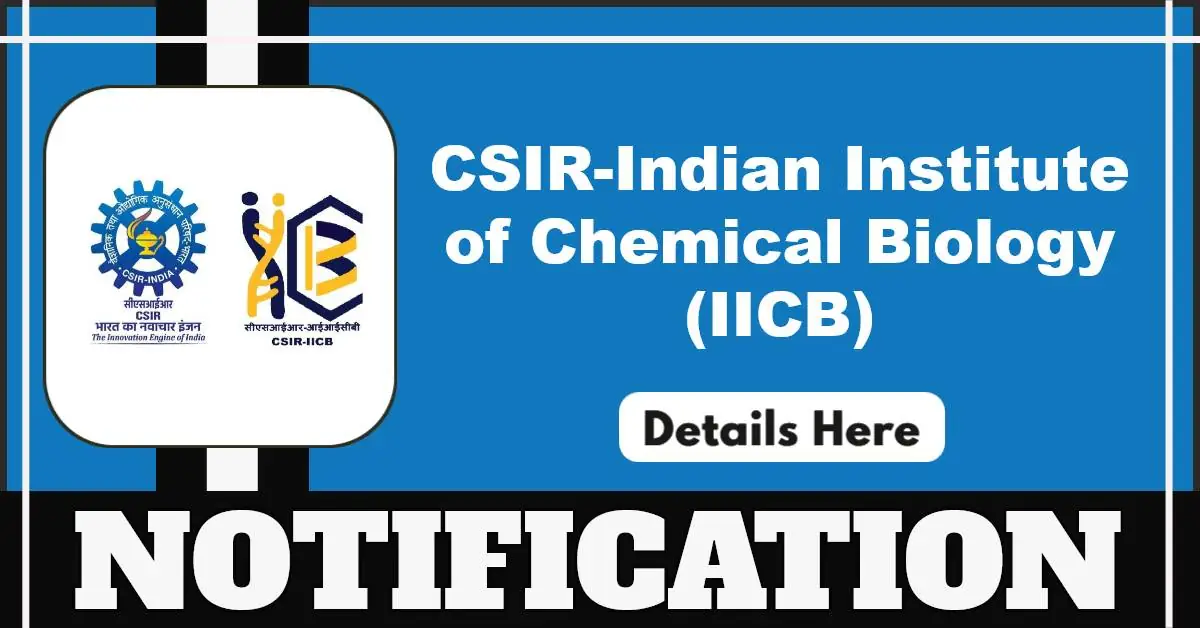 CSIR IICB Invites Applications For JSA And Junior Stenographer Posts ...