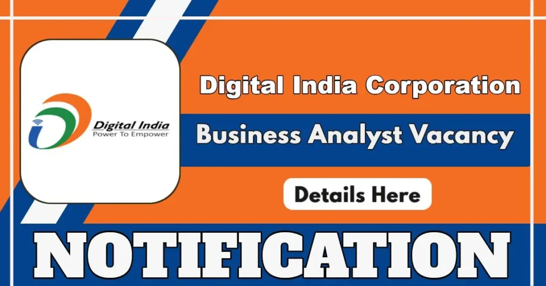 Digital India Corporation Notification Out for Business Analyst Post under Poshan Tracker Project