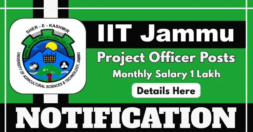 IIT Jammu Notification for Project Officer Posts in Civil and Electrical Disciplines on Outsource Basis