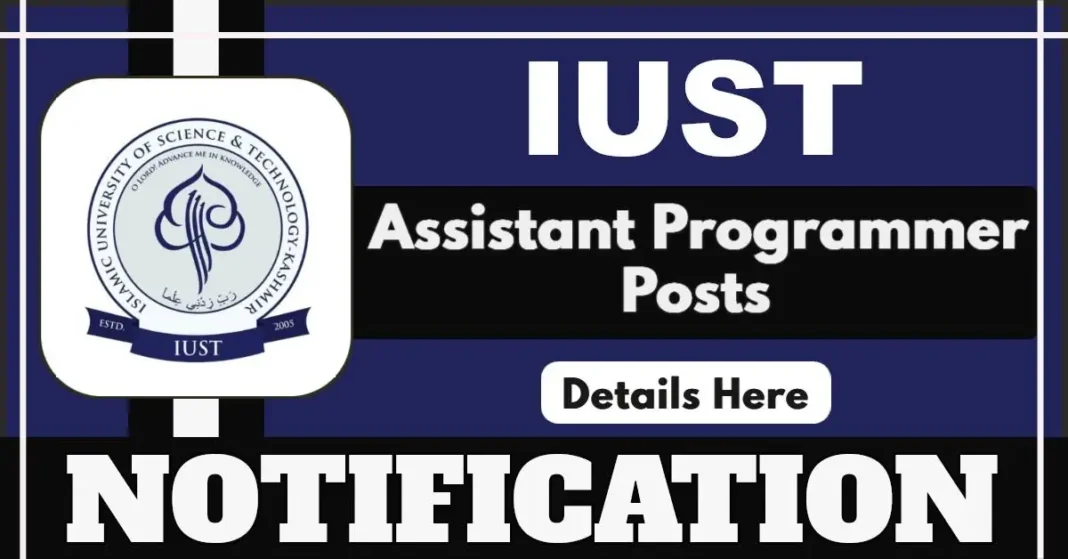 IUST Kashmir Notification 2025 Out for Assistant Programmer Posts, Apply Online by 13 August