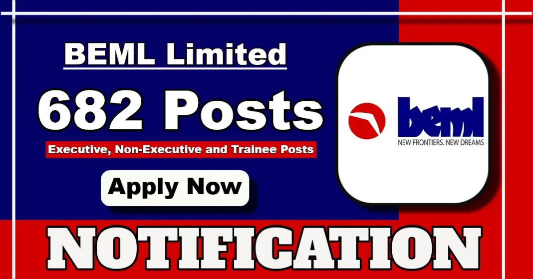 BEML Recruitment 2025 Notification Released for 682 Vacancies in Executive, Non-Executive and Trainee Posts