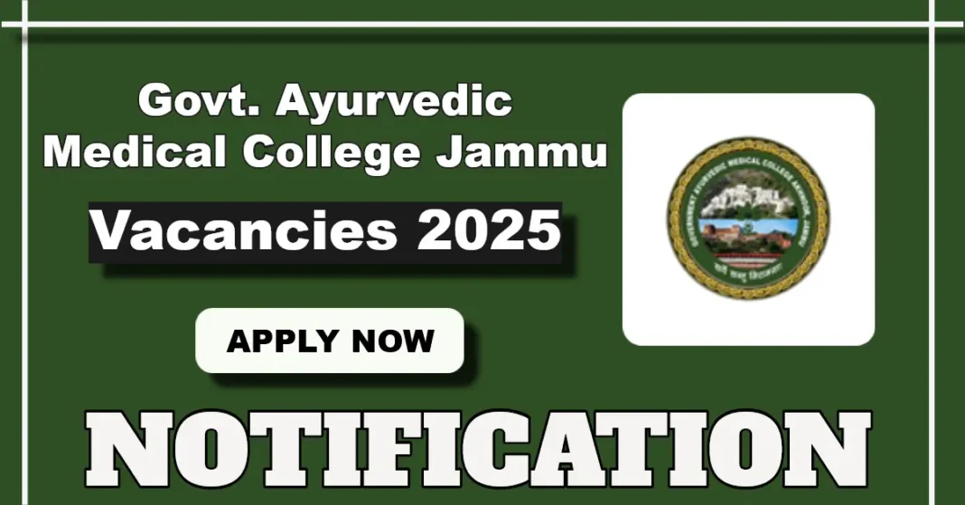 Govt. Ayurvedic Medical College Akhnoor Hiring Lecturer/Assistant Professor Samhita & Siddhanta 2025