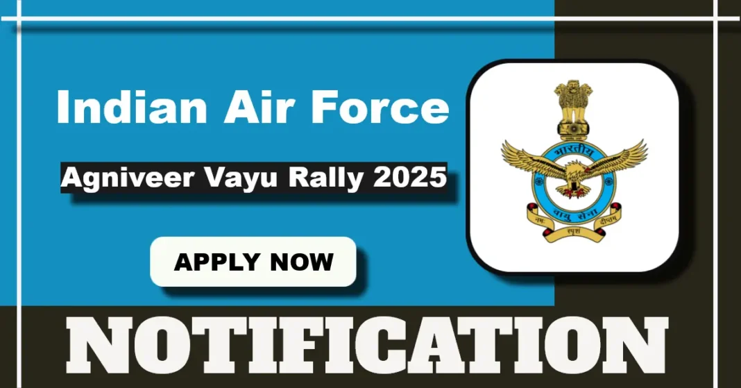 Indian Air Force Agniveer Vayu Rally 2025 for Non-Science Subjects from 27 August to 14 September