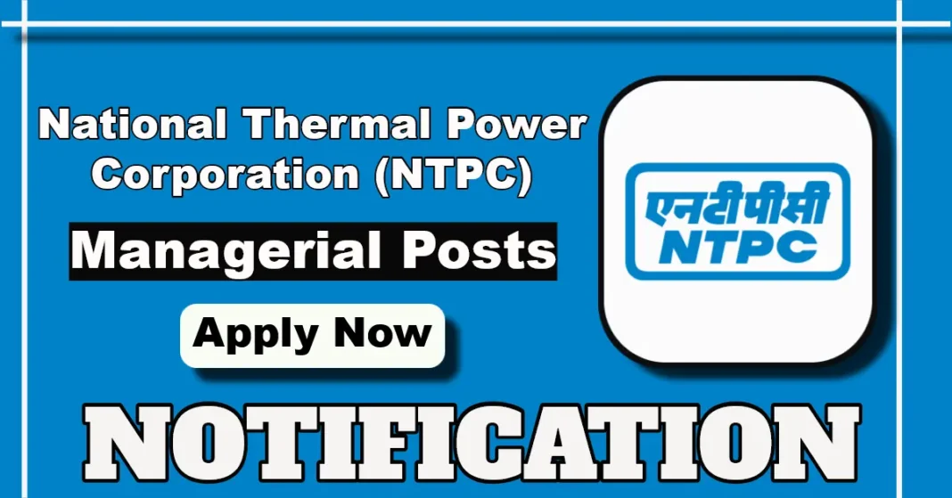 NTPC Manager Recruitment Notification 2025 Out for 25 Vacancies, Apply Online till 26 August