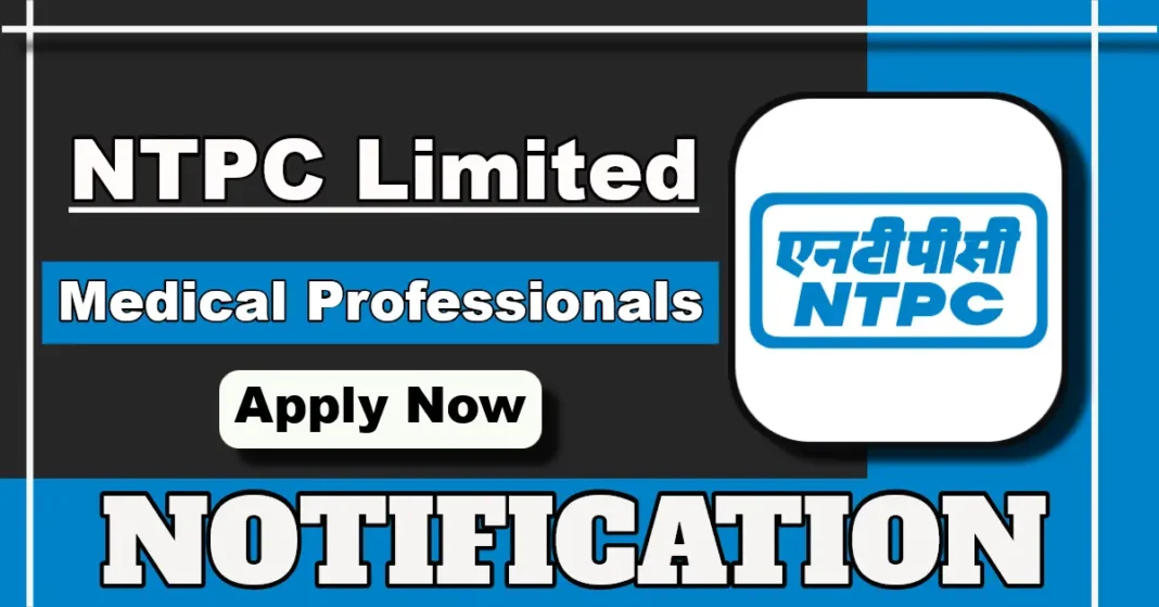 NTPC Medical Professionals Recruitment 2025, Apply for 20 Physician Vacancies in NTPC Hospitals