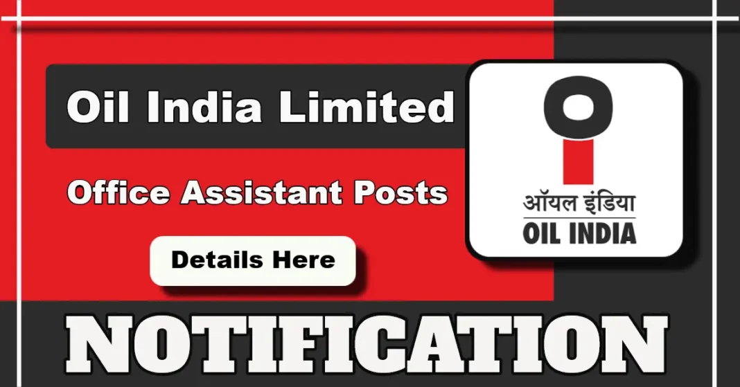 Oil India Junior Office Assistant Notification for 10 Vacancies, Apply Online Now