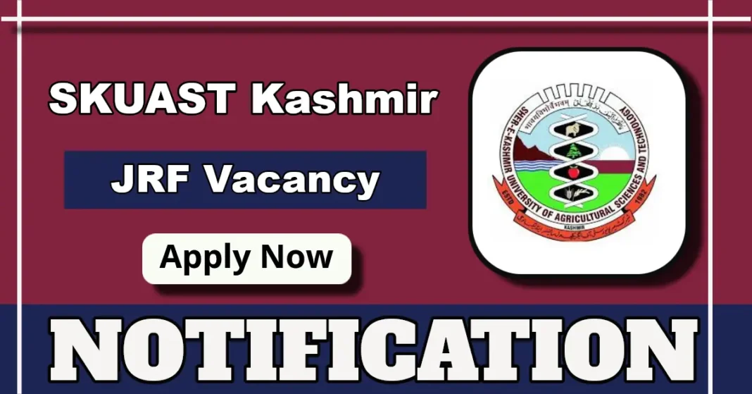 SKUAST Kashmir Junior Research Fellow Position in Veterinary Sciences, Apply Now