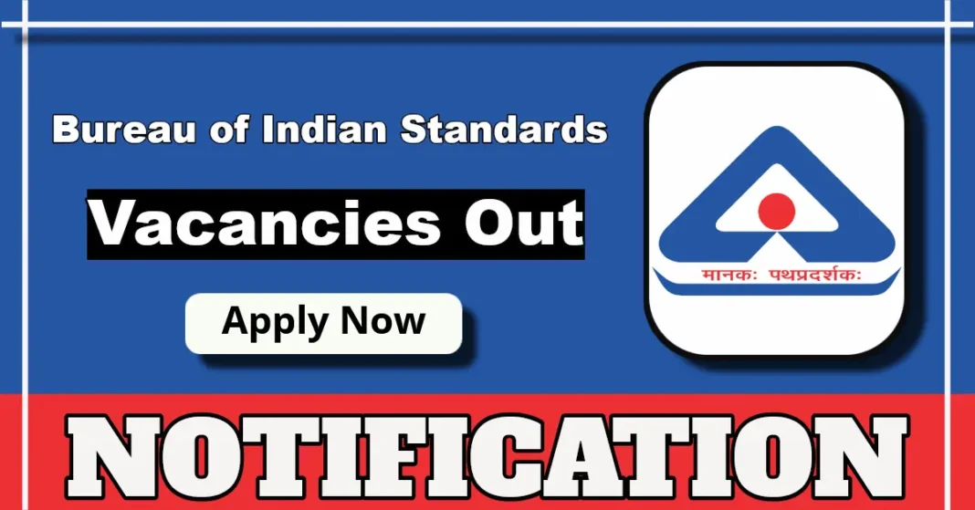 Bureau of Indian Standards Deputy Director Posts Notification 2025, Check Details
