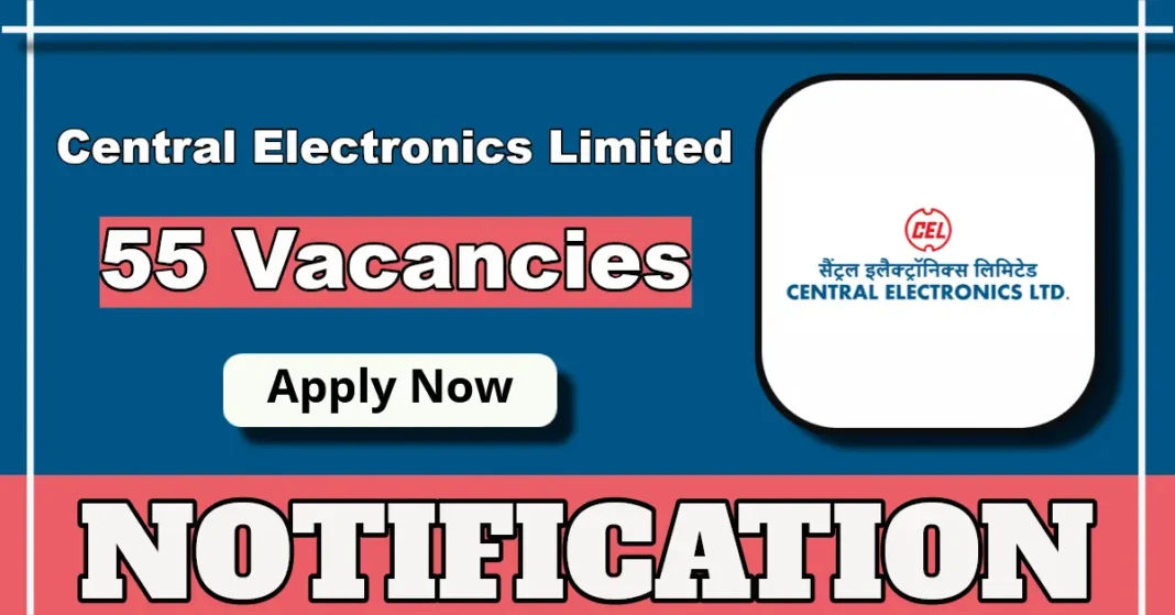 CEL Notification 2025 Out for 55 Clerk, JE, Technician and More Posts