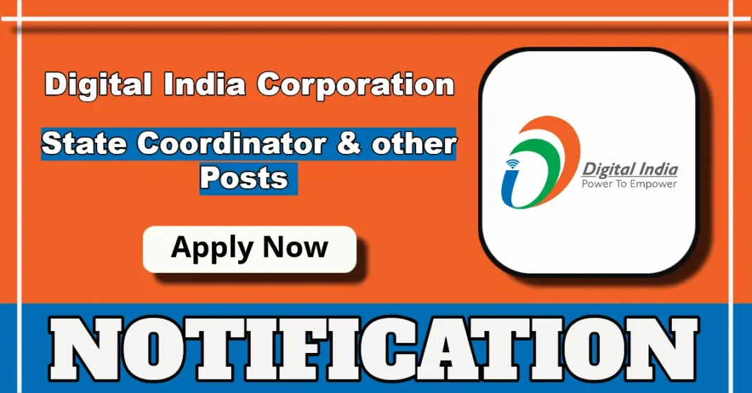 Digital India Corporation Notification 2025 for Consultant, State Coordinator and Sr. System Admin Posts