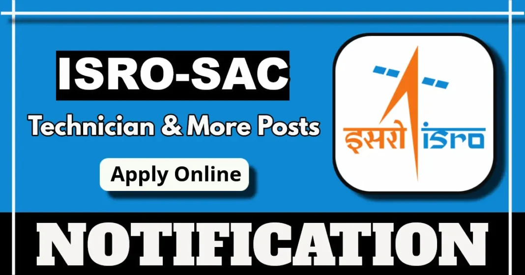 ISRO SAC Technician Recruitment 2025 Notification Out for 55 Posts Apply Online Before 13 November